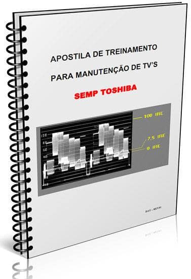 Download Apostila de treinamento para manutenção de tv’s Semp Toshiba