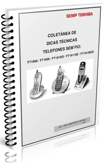 Download apostila coletânea de dicas técnicas de telefones sem fio Semp Toshiba: FT1908 / FT1909 / FT1910ID / FT1911SE / FT1912SED