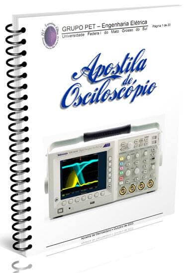 Baixar Apostila de Osciloscópio - Como utilizar e como funciona o Osciloscópio - Universidade Federal do Mato Grosso do Sul